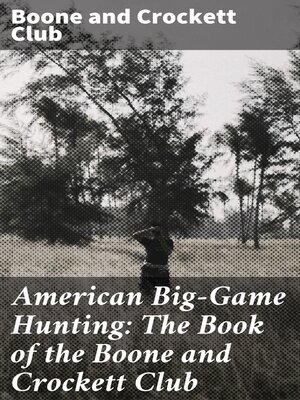 cover image of American Big-Game Hunting